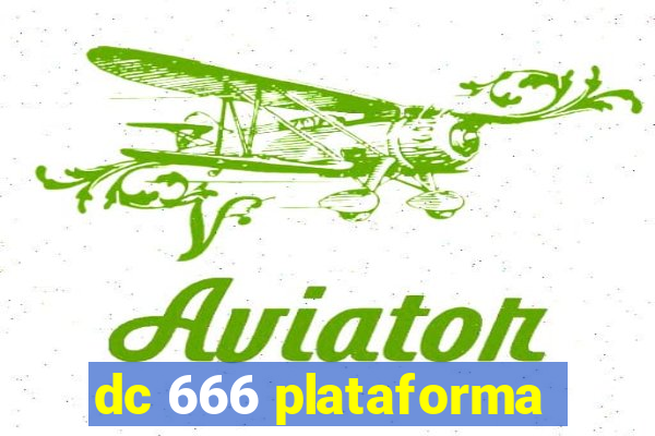 dc 666 plataforma